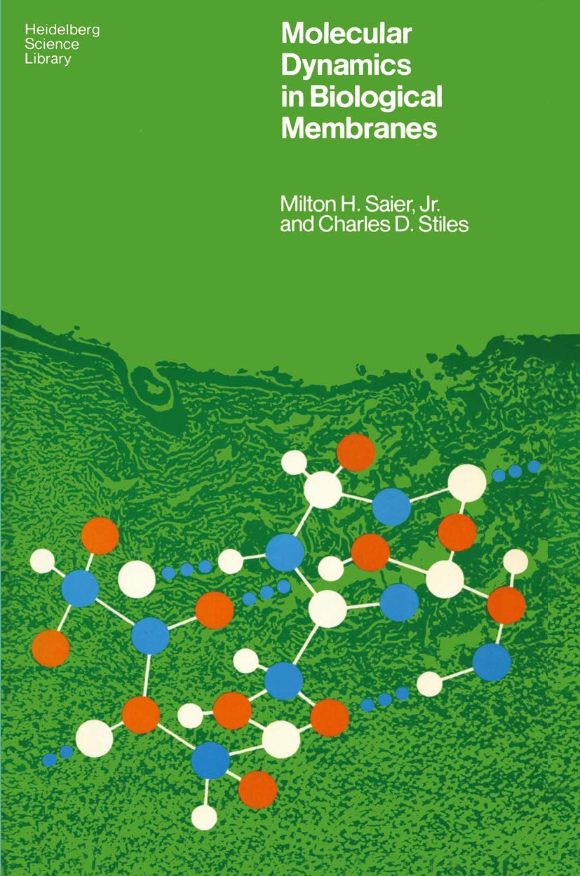 Molecular Dynamics in Biological Membranes: 22 (Heidelberg Science Library) - Retail Maharaj