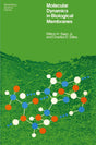 Molecular Dynamics in Biological Membranes: 22 (Heidelberg Science Library) - Retail Maharaj