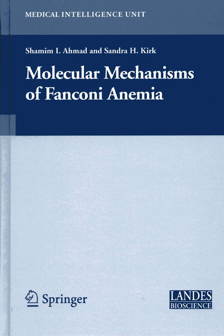 Molecular Mechanisms of Fanconi Anemia (Medical Intelligence Unit) - Retail Maharaj