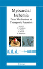 Myocardial Ischemia: From Mechanisms to Therapeutic Potentials: 21 (Basic Science for the Cardiologist) - Retail Maharaj