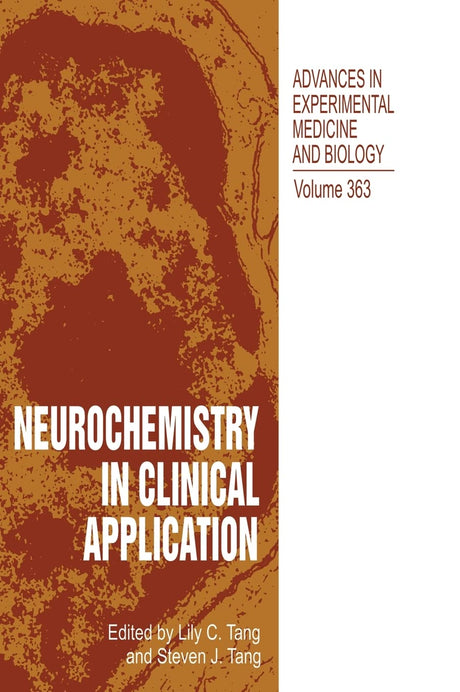 Neurochemistry in Clinical Application: Proceedings of the International Neuropharmacology Symposium Held in Guangzhou, China, November 9-11, 1992: v. ... in Experimental Medicine and Biology) - Retail Maharaj