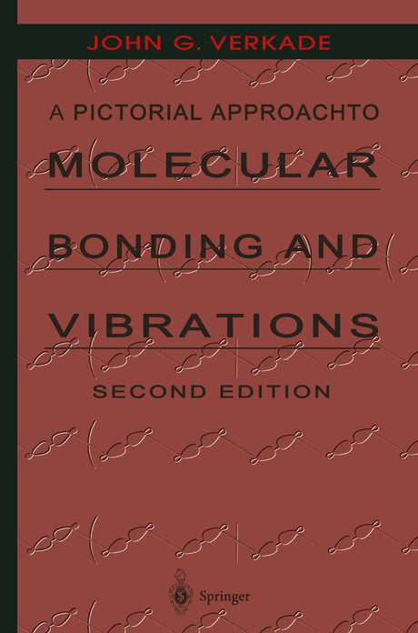PICTORIAL APPROACH TO MOLECULAR BONDING AND VIBRATIONS - Retail Maharaj