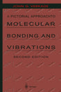 PICTORIAL APPROACH TO MOLECULAR BONDING AND VIBRATIONS - Retail Maharaj