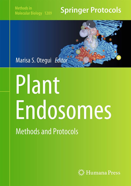 Plant Endosomes: Methods and Protocols: 1209 (Methods in Molecular Biology) - Retail Maharaj