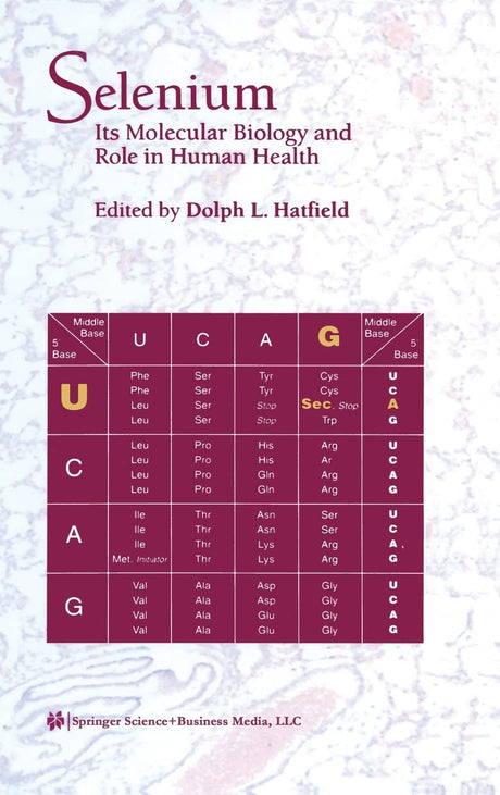 Selenium: Its Molecular Biology and Role in Human Health - Retail Maharaj