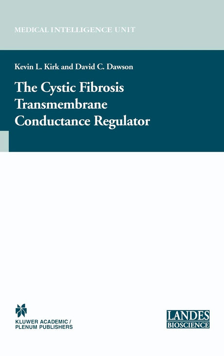 The Cystic Fibrosis Transmembrane Conductance Regulator (Molecular Biology Intelligence Unit) - Retail Maharaj