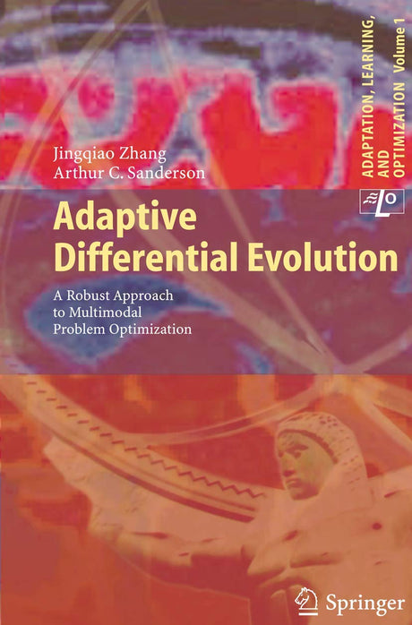 Adaptive Differential Evolution: A Robust Approach to Multimodal Problem Optimization: 1 (Adaptation, Learning, and Optimization) - Retail Maharaj
