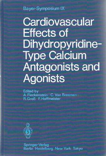 Cardiovascular Effects of Dihydropyridine-Type Calcium Antagonists and Agonists (BAYER-SYMPOSIUM//(PROCEEDINGS)) - Retail Maharaj