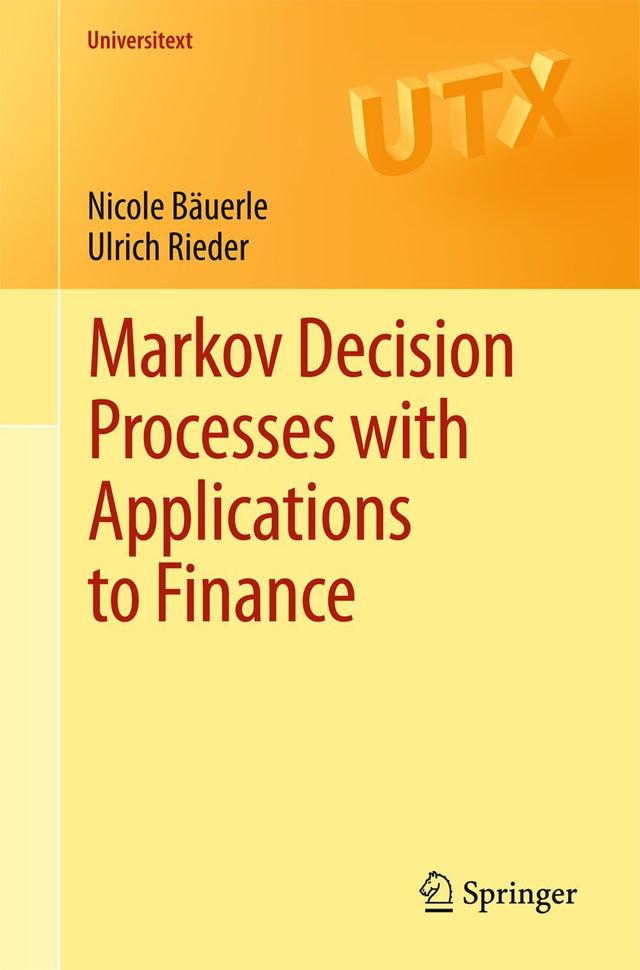 Markov Decision Processes with Applications to Finance (Universitext) - Retail Maharaj