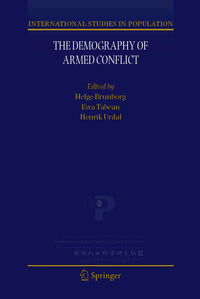 DEMOGRAPHY OF ARMED CONFLICT: 5 (International Studies in Population) - Retail Maharaj