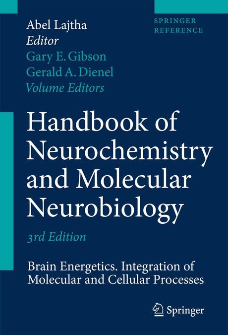 Handbook of Neurochemistry and Molecular Neurobiology: Brain Energetics. Integration of Molecular and Cellular Processes - Retail Maharaj