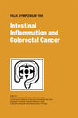 INTESTINAL INFLAMMATION AND COLORECTAL CANCER: 158 (Falk Symposium) - Retail Maharaj