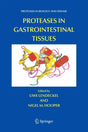 PROTEASES IN GASTROINTESTINAL TISSUES: 5 (Proteases in Biology and Disease) - Retail Maharaj