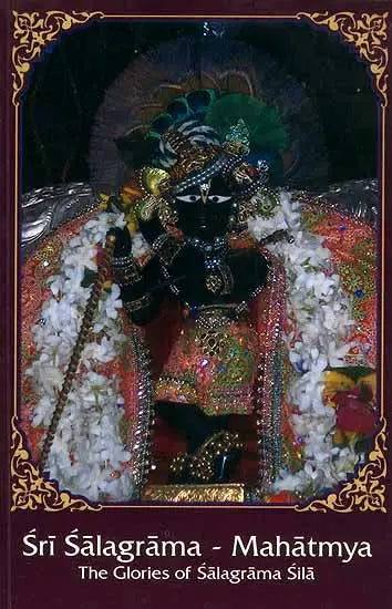 Sri Salagrama – Mahatmya (The Glories of Salagrama Sila) - Retail Maharaj