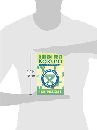 Green Belt Kakuro: 150 Puzzles (Martial Arts Puzzles Series) - Retail Maharaj