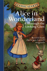 Classic Starts (R): Alice in Wonderland & Through the Looking-Glass: Retold from the Lewis Carroll Originals - Retail Maharaj
