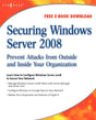 Securing Windows Server 2008: Prevent Attacks from Outside and Inside Your Organization - Retail Maharaj