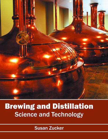 Brewing and Distillation: Science and Technology - Retail Maharaj