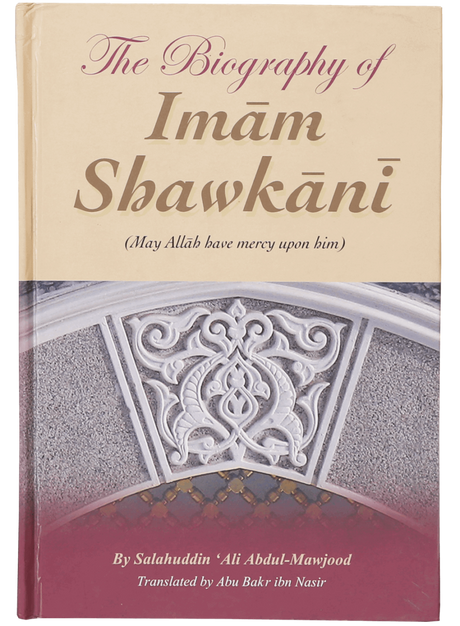 The Biography of Imam Shawkani - Retail Maharaj