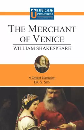 The Merchant of Venice - A Critical Evaluation by Dr. S. Sen - Retail Maharaj