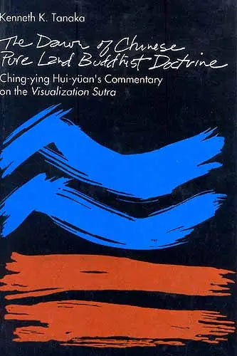 The Dawn of Chinese Pure Land Buddhist Doctrine - Retail Maharaj