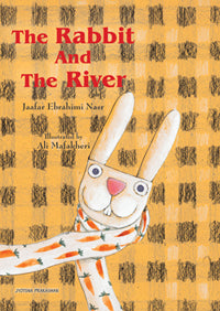 The Rabbit and the River Jaafar Ebrahimi Nasr - Retail Maharaj