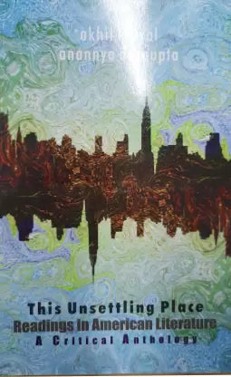 Readings In American Literature | This Unsettling Place | A Critical Anthology (Cbcs) - Retail Maharaj