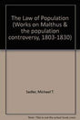 The Law of Population (Works on Malthus & the population controversy, 1803-1830) - Retail Maharaj