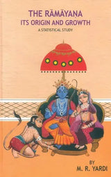 The Ramayana Its Origin and Growth- A Statistical Study - Retail Maharaj