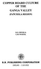 Copper Hoard Culture of the Ganga Valley (Panchala Region) - Retail Maharaj