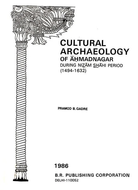 Cultural Archaeology of Ahmadnagar During Nizam Shahi Period (An Old An Rare Book) - Retail Maharaj