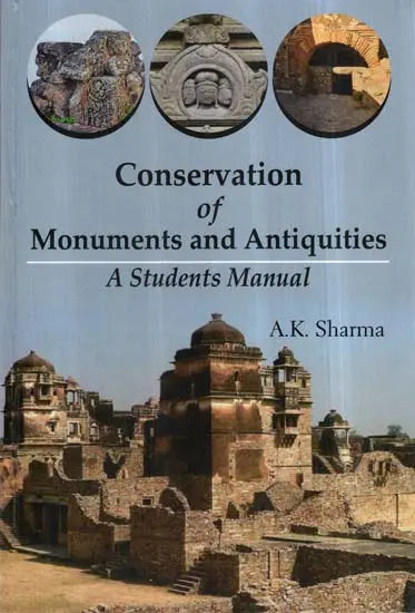 Conservation of Monuments and Antiquities (A Students Manual) - Retail Maharaj