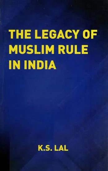 The Legacy of Muslim Rule in India - Retail Maharaj
