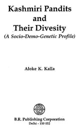 Kashmiri Pandits and Their Diversity (A Socio-Demo-Genetic Profile) - Retail Maharaj