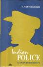 Indian Police- A DGP Remembers - Retail Maharaj