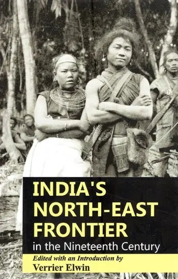 India's North-East Frontier in The Nineteenth Century - Retail Maharaj