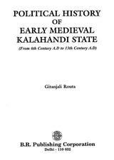 Political History of Early Medieval Kalahandi State (From 6th century A.D to 13th century A.D)- - Retail Maharaj