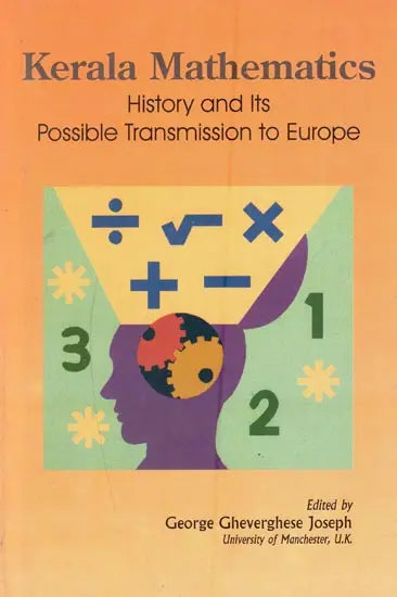Kerala Mathematics- History and Its Possible Transmission to Europe (An Old and Rare Book) - Retail Maharaj