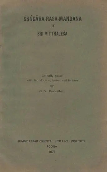 Srngara- Rasa- Mandana of Sri Vitthalesa- Critically Edited With Introduction, Notes and Indexes (An Old and Rare Book) - Retail Maharaj