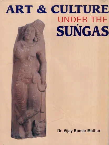 Art and Culture Under the Sungas - Retail Maharaj