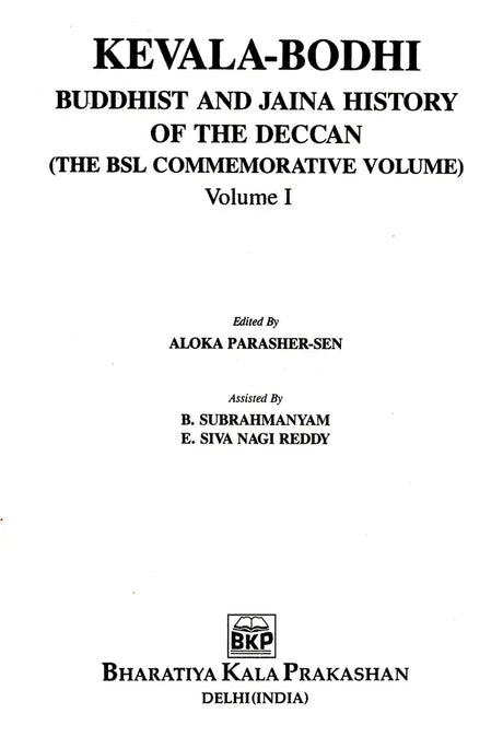 Kevala-Bodhi: Buddhist and Jaina History of The Deccan (The BSL Commemorative Volume) (Set Of 2 Vols.) - Retail Maharaj