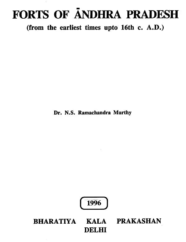 Forts of Andhra Pradesh: From the Earliest Times Up to the 16th Century - Retail Maharaj