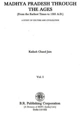 Madhya Pradesh Through The Ages- From The Earliest Times to 1305 A.D (A Study of Culture and Civilization) - Retail Maharaj