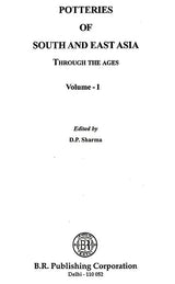 Potteries of South And East Asia: Through the Ages (Set 3 Volumes) - Retail Maharaj