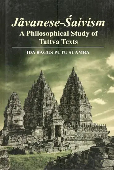 Javanese-Saivism : A Philosophical Study of Tattva Texts - Retail Maharaj