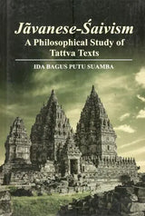Javanese-Saivism : A Philosophical Study of Tattva Texts - Retail Maharaj