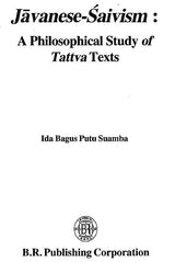 Javanese-Saivism : A Philosophical Study of Tattva Texts - Retail Maharaj