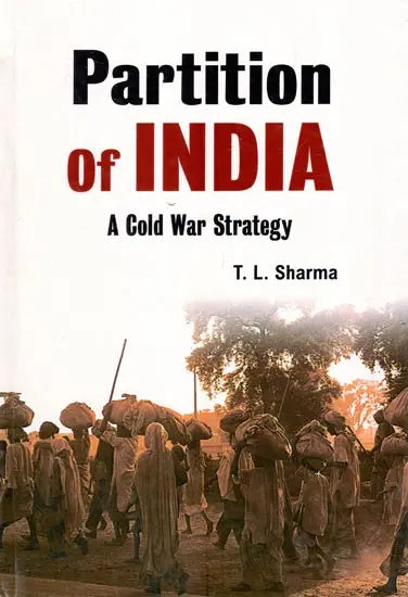 Partition of India- A Cold War Strategy - Retail Maharaj
