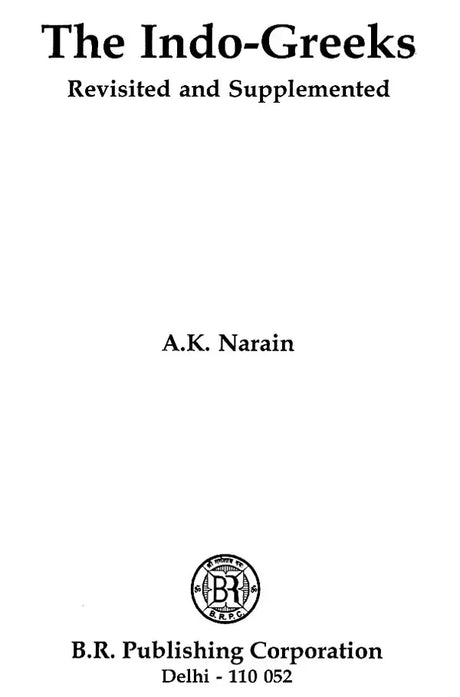 The Indo-Greeks Revisited and Supplemented - Retail Maharaj
