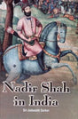 Nadir Shah in India - Retail Maharaj